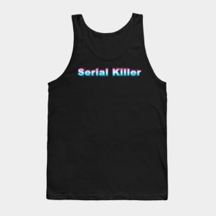 Serial Killer Tank Top